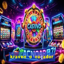 kraven o caçador filme completo dublado online